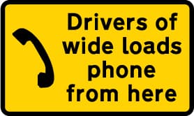 Instructions for drivers of wide loads on how to telephone for assistance